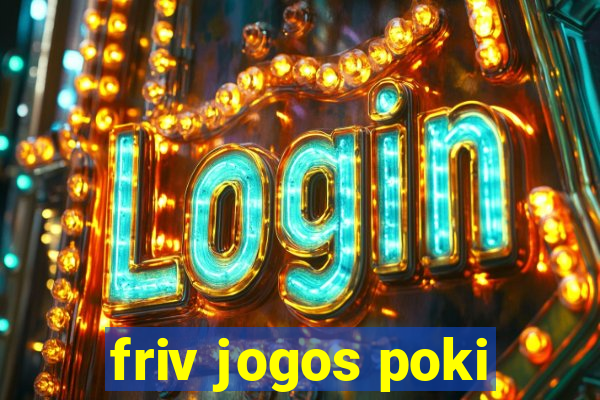 friv jogos poki